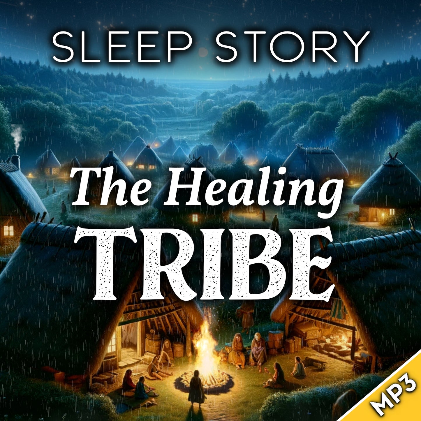 Sleep Story: The Healing Tribe
