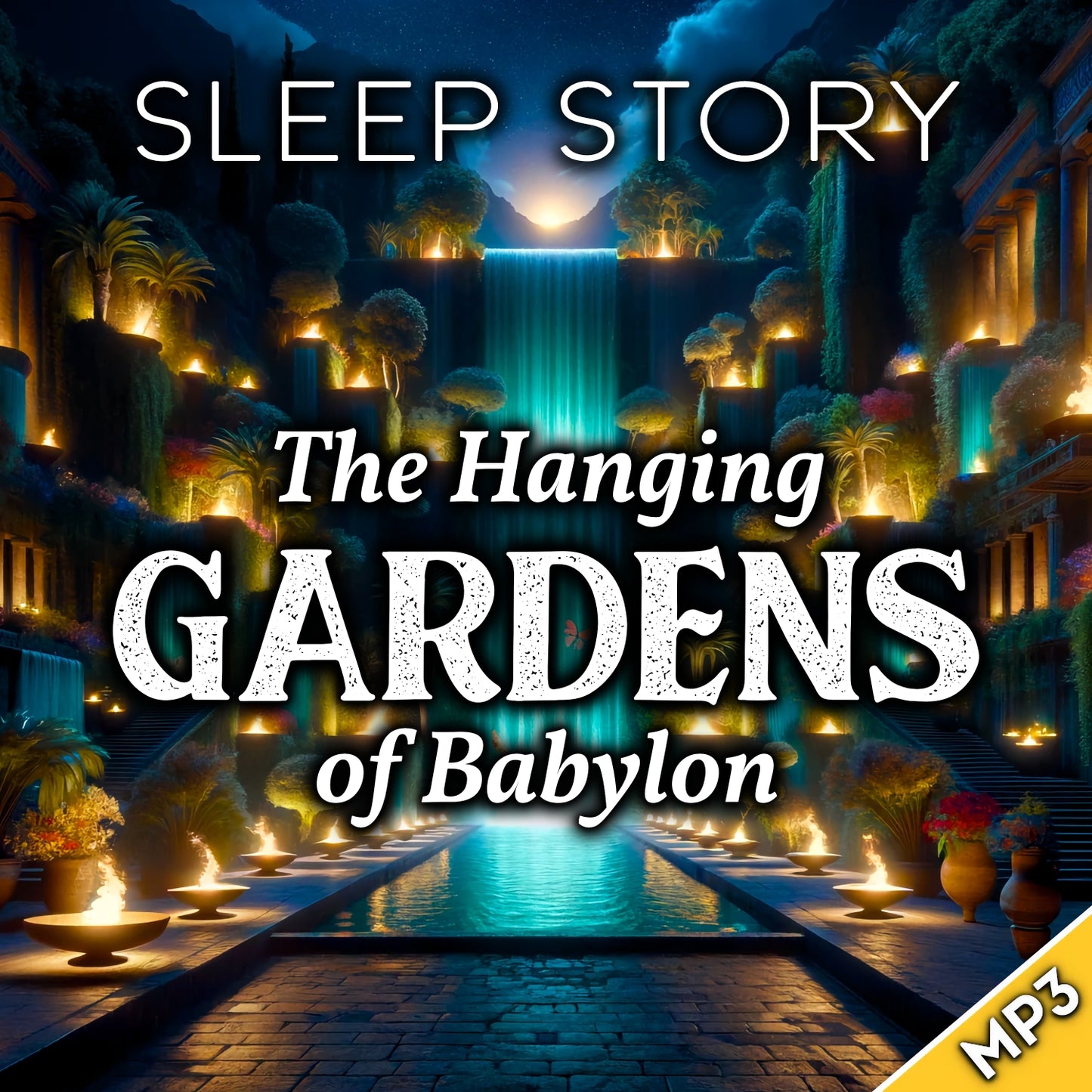 Sleep Story: The Gardens of Babylon