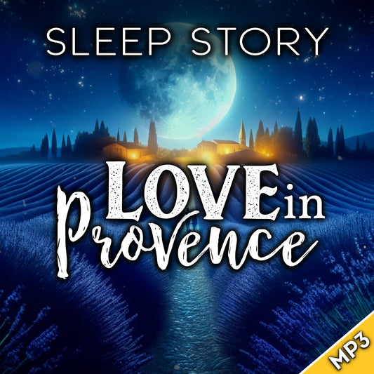 Sleep Story: Love in Provence